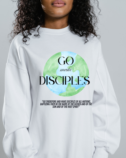 "Go Make Disciples" Sweatshirt